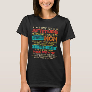 Camiseta Eu Recebo Minha Atitude Da Minha Mãe Incrível E Me