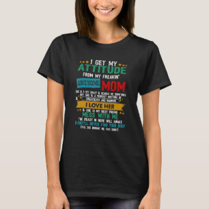 Camiseta Eu Recebo Minha Atitude Da Minha Mãe Incrível E Me