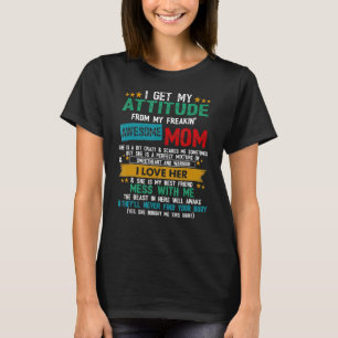 Camiseta Eu Recebo Minha Atitude Da Minha Mãe Incrível E Me