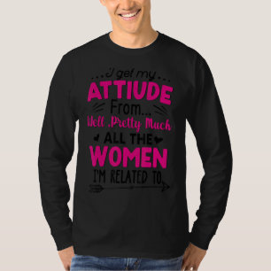 Camiseta Eu recebo minha atitude de todas as mulheres com q