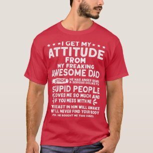 Camiseta Eu Recebo Minha Atitude Do Meu Maldito Pai Incríve
