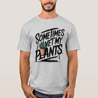 Camiseta Eu Rego Minhas Plantas Piada de Jardinagem Diverti