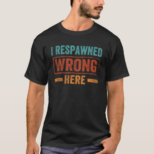 Camiseta Eu Resparei Errado Aqui Videogame Gaming