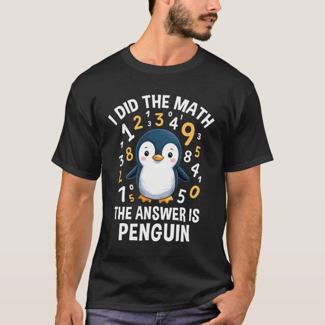 Camiseta Eu Respondi Matemática Aos Meninos Cutes Pinguins  (Frente)