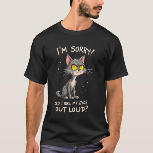 Camiseta Eu Rolei Meus Olhos Alto Piada Engraçada de Gato A