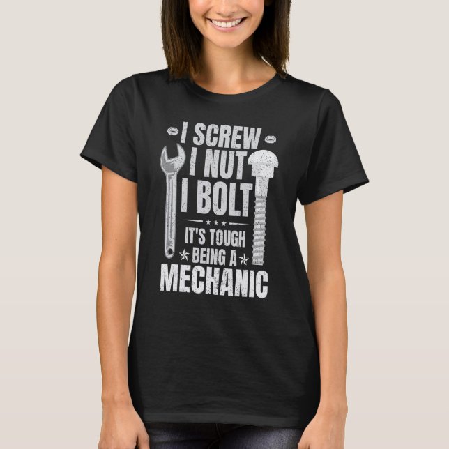 Camiseta Eu Rosqueio Eu Porca Eu Parafuso É Difícil Ser Um  (Frente)