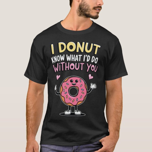Camiseta Eu Rosquinha saber o que eu faria sem você (Frente)