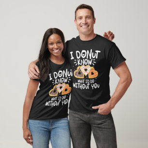 Camiseta Eu Rosquinha saber o que eu faria sem você