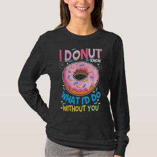 Camiseta Eu Rosquinha saber o que eu faria sem você amar o