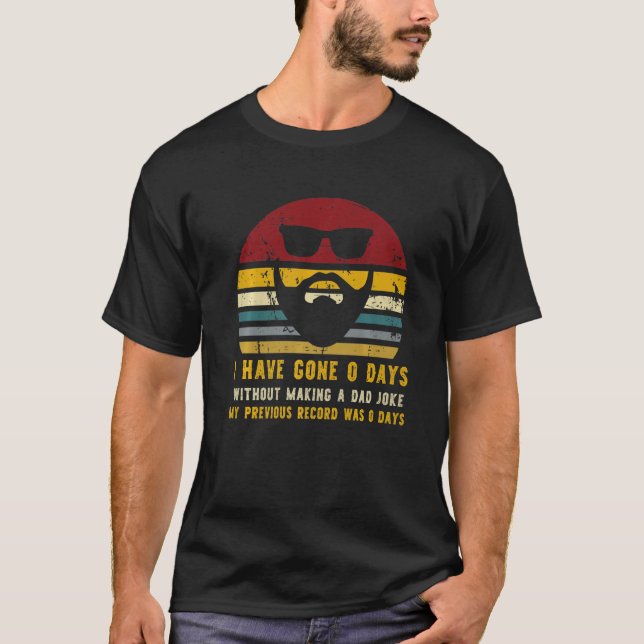 Camiseta Eu Saí 10 Dias Sem Fazer Uma Piada Pai Engraçada (Frente)
