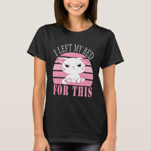 Camiseta Eu Saí Da Minha Cama Por Este Gatinho Mal-Humorado
