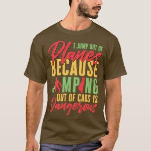 Camiseta Eu Saí Dos Aviões Porque Saltar O Carro É Da