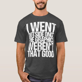 Camiseta Eu Saí Quando Os Gráficos Ficaram Tão Bons