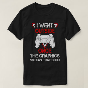 Camiseta Eu saí quando os Gráficos não eram tão bons