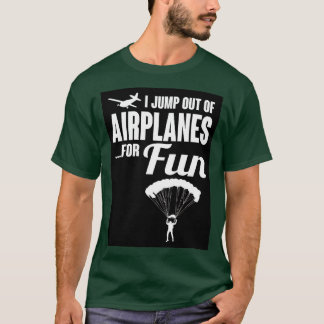 Camiseta Eu salto de aviões por diversão