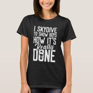 Camiseta Eu salto de paraquedas para mostrar aos meninos co