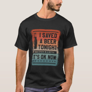Camiseta Eu Salvei Uma Cerveja Esta Noite Ela Estava Presa