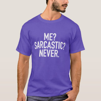 Camiseta Eu Sarcástico Nunca presente
