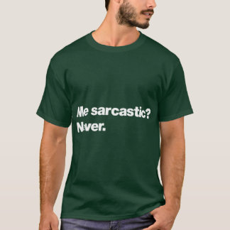 Camiseta Eu sarcástico Nunca vintage
