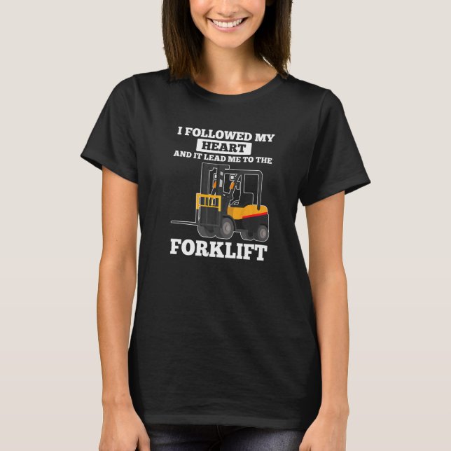 Camiseta Eu Segui Meu Caminhão de Empilhadeira Coração (Frente)