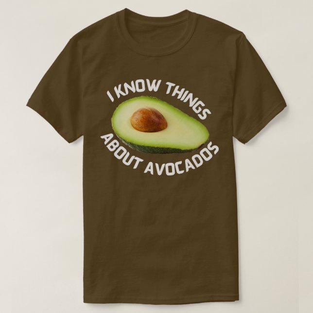 Camiseta Eu sei coisas sobre os abacates (Frente do Design)
