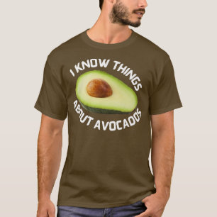 Camiseta Eu sei coisas sobre os abacates