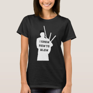 Camiseta Eu sei como soprar o músico de Kilt da Escócia Pip