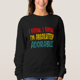 Camiseta Eu Sei Eu Sei Que Sou Absolutamente Adorável