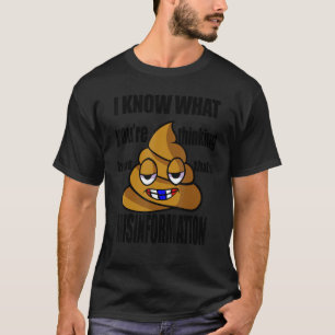 Camiseta Eu sei o que você pensa, mas isso é desinformação