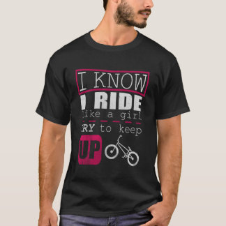 Camiseta Eu Sei Que Ando Como Uma Menina Engraçada, Bmx Rid
