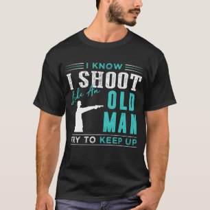 Camiseta Eu Sei Que Atirei Como Um Velho,