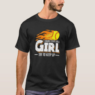 Camiseta Eu Sei Que Brinco Como Uma Garota Tentando Continu
