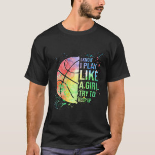 Camiseta Eu Sei Que Brinco Como Uma Garota Tentando Continu