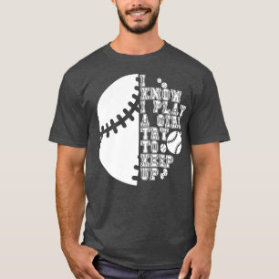 Camiseta Eu Sei Que Brinco Como Uma Garota Tentando Continu