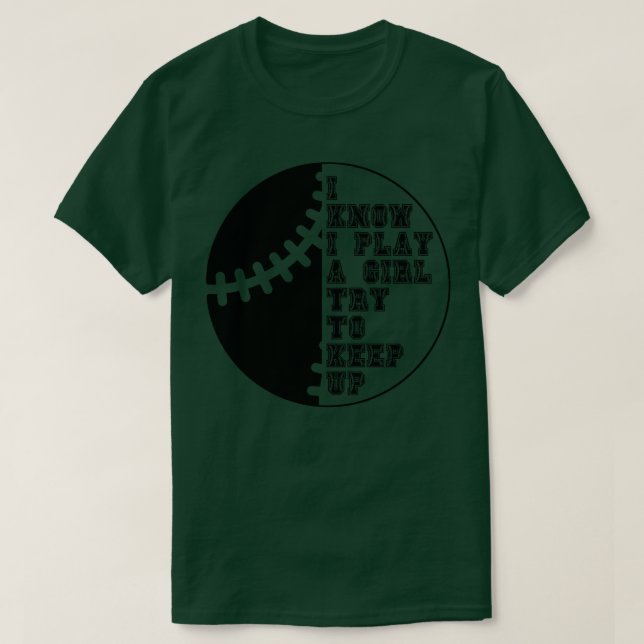 Camiseta Eu Sei Que Brinco Como Uma Garota Tentando Continu (Frente do Design)
