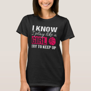 Camiseta Eu Sei Que Brinco Como Uma Garota Tentando Continu