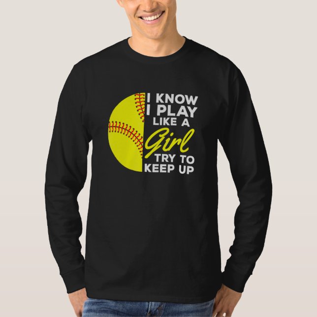 Camiseta Eu Sei Que Brinco Como Uma Garota Tentando Continu (Frente)