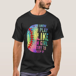Camiseta Eu Sei Que Eu Brinco Como Uma Garota Tentando Cont
