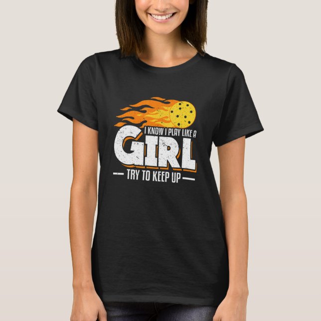 Camiseta Eu Sei Que Eu Brinco Como Uma Garota Tentando Cont (Frente)