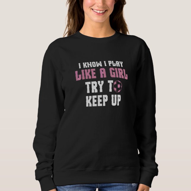 Camiseta Eu Sei Que Eu Brinco Como Uma Garota Tentando Cont (Frente)