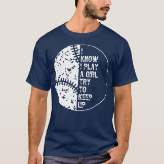 Camiseta Eu Sei Que Eu Brinco Como Uma Garota Tentando Cont