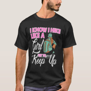 Camiseta Eu Sei Que Eu Caminho Como Uma Garota Tentando Man