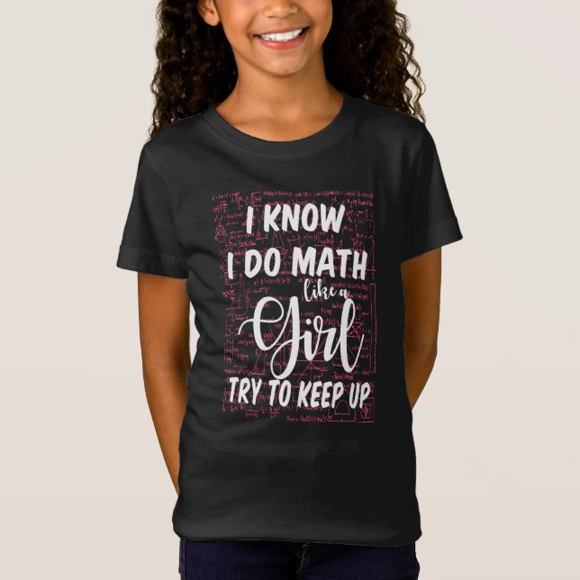 Camiseta Eu sei que eu faço a matemática como uma tentativa (Frente)