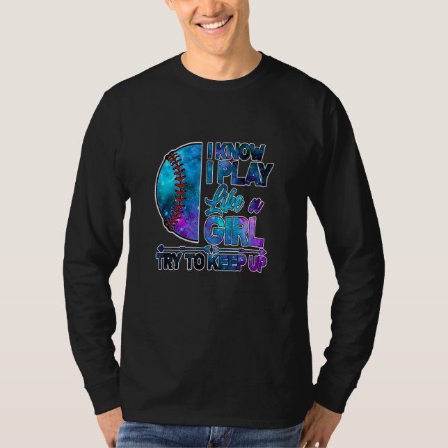 Camiseta Eu Sei Que Eu Jogo Como Uma Garota Tente Acompanha (Frente)