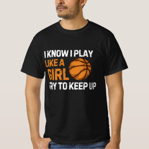 Camiseta Eu Sei Que Eu Jogo Como Uma Garota Tente Acompanha
