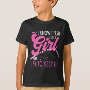 Camiseta Eu Sei Que Eu Peço Como Uma Garota Pescadora Pesca