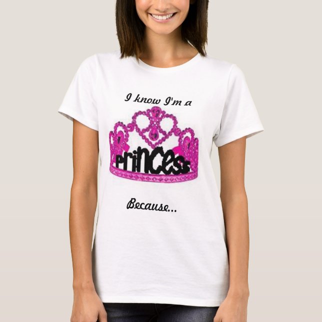 Camiseta Eu sei que eu sou uma princesa (Frente)