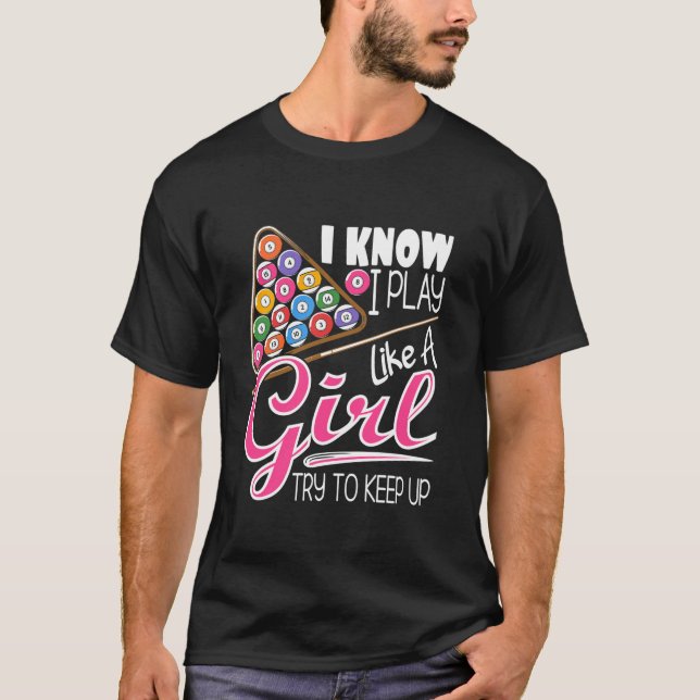 Camiseta Eu Sei Que Eu Toco Como Uma Garota Engraçada 8 Bal (Frente)
