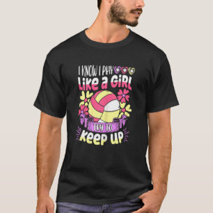 Camiseta Eu Sei Que Eu Toco Como Uma Garota Tentando Contin