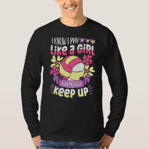 Camiseta Eu Sei Que Eu Toco Como Uma Garota Tentando Contin